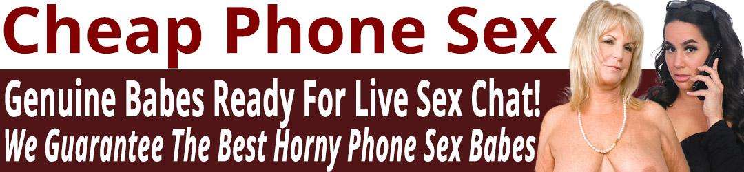 Cheap Phone Sex